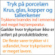 Tryk på krus, glas, kopper, tallerkener